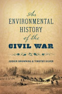 An environmental history of the Civil War /