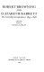 Robert Browning and Elizabeth Barrett : the courtship correspondence, 1845-1846 : a selection /