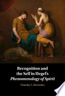 Recognition and the self in Hegel's Phenomenology of spirit /