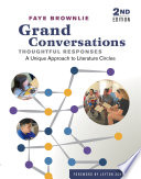 Grand conversations, thoughtful responses : a unique approach to literature circles /