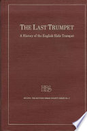 The last trumpet : a history of the English slide trumpet /