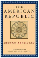The American Republic : its constitution, tendencies and destiny /