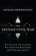 The second civil war : how extreme partisanship has paralyzed Washington and polarized America /