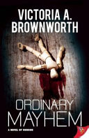 Ordinary mayhem : a novel of horror /