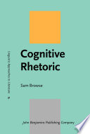 Cognitive rhetoric : the cognitive poetics of political discourse /