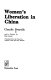 Women's liberation in China /