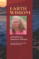 Earth wisdom : a California Chumash woman /