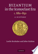 Byzantium in the iconoclast era, c. 680-850 : a history /