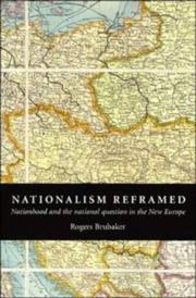 Nationalism reframed : nationhood and the national question in the new Europe /
