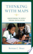 Thinking with maps : understanding the world through spatialization /