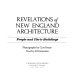 Revelations of New England architecture : people and their buildings /