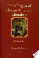 The origins of African American literature, 1680-1865 /