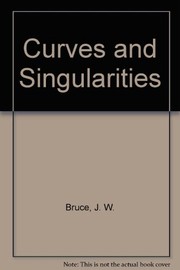 Curves and singularities : a geometrical introduction to singularity theory /