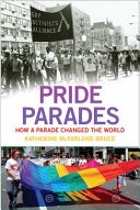 Pride parades : how a parade changed the world /