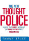 The new thought police : inside the Left's assault on free speech and free minds /
