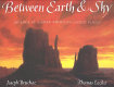 Between earth & sky : legends of Native American sacred places /