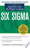 The McGraw-Hill 36-hour course, six sigma /