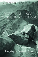 Texts that linger, words that explode : listening to prophetic voices /