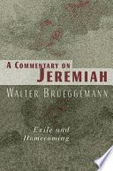 A commentary on Jeremiah : exile and homecoming /