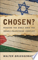 Chosen? : reading the Bible amid the Israeli-Palestinian conflict /