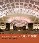 The architecture of Harry Weese /