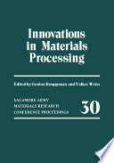 Innovations in Materials Processing /