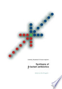 Synthesis of [beta]-Lactam Antibiotics : Chemistry, Biocatalysis & Process Integration /