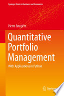 Quantitative Portfolio Management  : with Applications in Python /