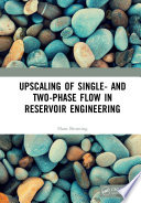 UPSCALING OF SINGLE- AND TWO-PHASE FLOW IN RESERVOIR ENGINEERING.