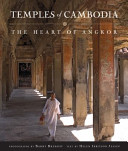 Temples of Cambodia : the heart of Angkor /