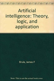 Artificial intelligence : theory, logic, and application /