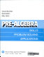 Pre-algebra : skills, problem solving, applications /