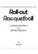 Roll-out racquetball /