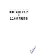 Independent press in D.C. and Virginia : an underground history /