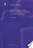 Adoption and diffusion of EDI in multilateral networks of organizations : a study on adoption and diffusion of EDI in the Dutch insurance industry /