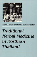 Traditional herbal medicine in northern Thailand /
