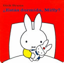 Estás dormida, Miffy? /