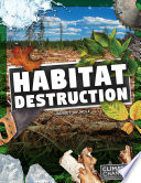 Habitat destruction /