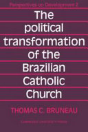 The political transformation of the Brazilian Catholic Church /