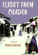 Flight from Chador : a novel /