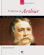 Chester A. Arthur : our twenty-first president /