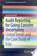 Audit reporting for going concern uncertainty : global trends and the case study of Italy /