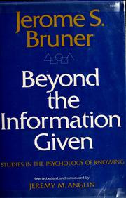 Beyond the information given ; studies in the psychology of knowing /