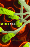 Spider silk : evolution and 400 million years of spinning, waiting, snagging, and mating /