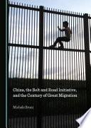 China, the Belt and Road Initiative, and the Century of Great Migration.