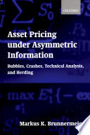 Asset pricing under asymmetric information : bubbles, crashes, technical analysis, and herding /