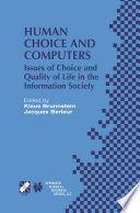 Human Choice and Computers : Issues of Choice and Quality of Life in the Information Society /