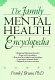 The family mental health encyclopedia /
