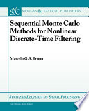 Sequential Monte Carlo methods for nonlinear discrete-time filtering /