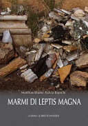 Marmi di Leptis Magna : repertorio delle pietre bianche e policrome della città /